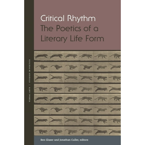 Verbal Arts: Studies in Poetics Critical Rhythm: The Poetics of a Literary Life Form, (Hardcover)