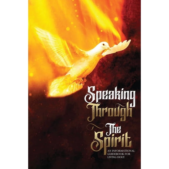Speaking Through The Spirit, (Paperback)