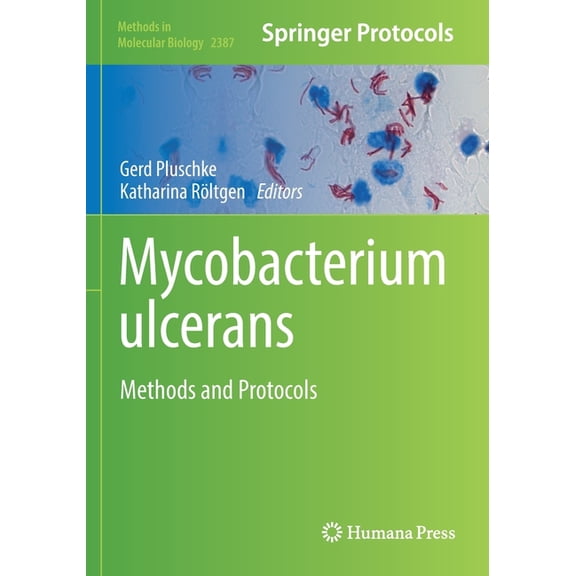 Methods in Molecular Biology Mycobacterium Ulcerans: Methods and Protocols, Book 2387, (Paperback)