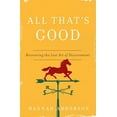 thumbnail image 1 of All That's Good: Recovering the Lost Art of Discernment, 1 of 2