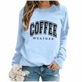 thumbnail image 2 of UJNDER Women's Sweatshirt COFFEE WEATHER Letter Print Round Neck Pullover Long Sleeve Casual Fall Sky Blue M, 2 of 4
