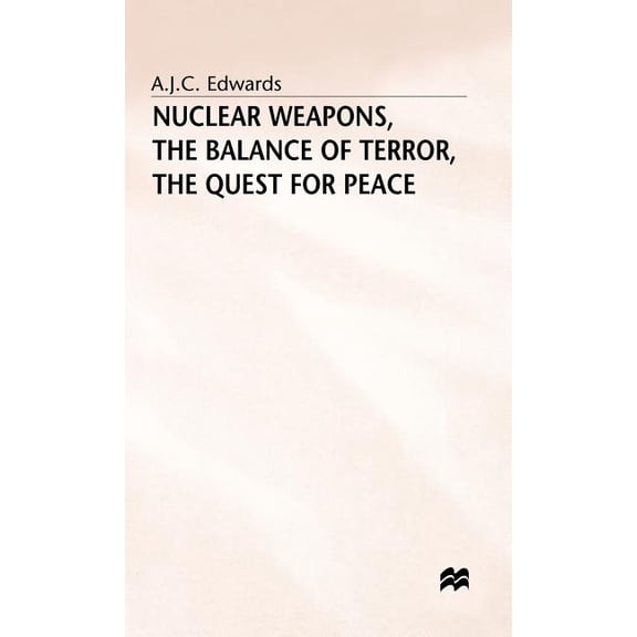 Nuclear Weapons - The Balance of Terror, (Hardcover)