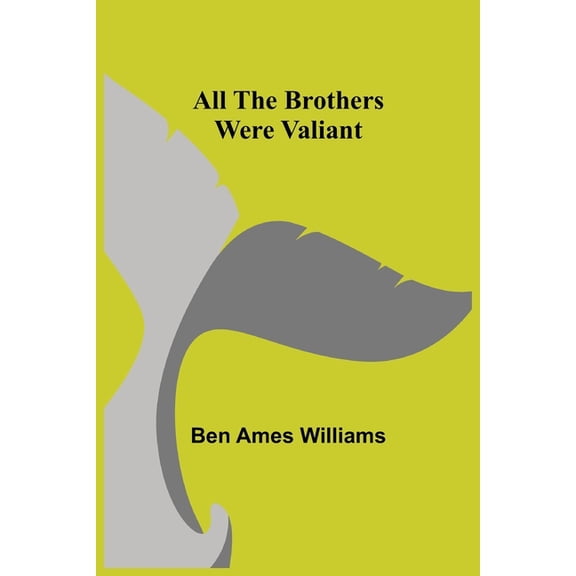 All the Brothers Were Valiant, (Paperback)