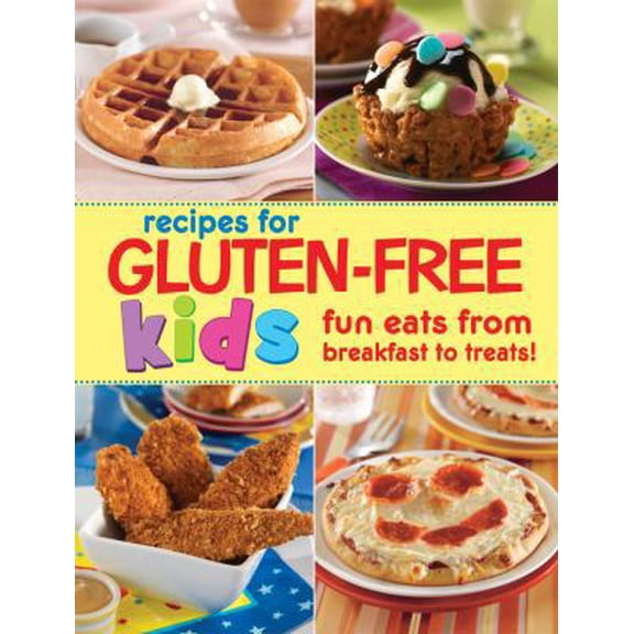 Pre-Owned Gluten-Free Recipes for Kids: Fun Eats from Breakfast to Treats (Unknown) 1450823068 9781450823067