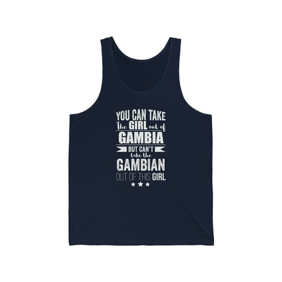 Can't take Gambian Pride out of GirlUnisex Tank Top, XS-2XL Gambia Proud