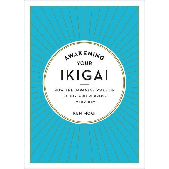 Awakening Your Ikigai - Hardcover