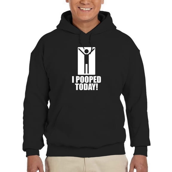 I Pooped Today! Hoodie Men -GoatDeals Designs, Male XX-Large