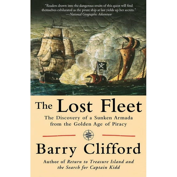 The Lost Fleet: The Discovery of a Sunken Armada from the Golden Age of Piracy, (Paperback)