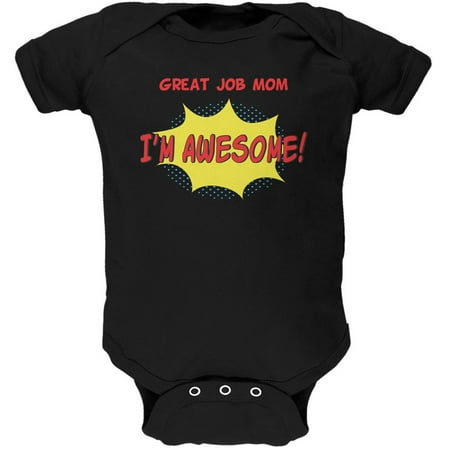 

Mother s Day - Great Job Mom Black Soft Baby One Piece - 3-6 months