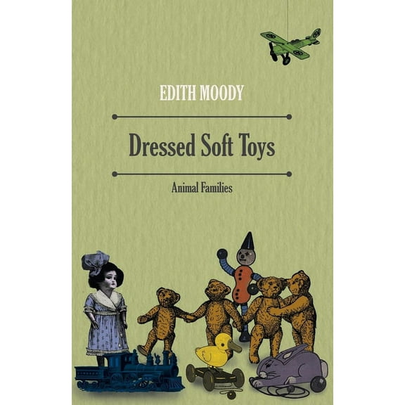 Dressed Soft Toys - Animal Families, (Paperback)