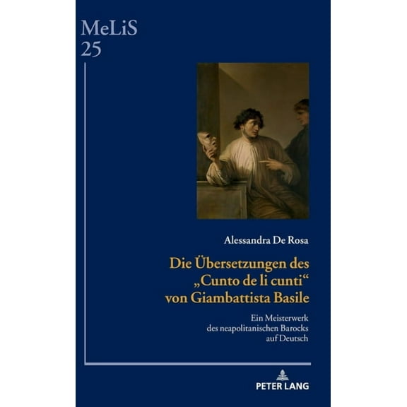 Melis. Medien - Literaturen - Sprachen in Anglistik/Amerikan: Die Uebersetzungen des Cunto de li cunti von Giambattista Basile (Hardcover)