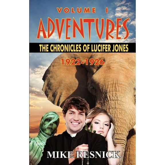 Adventures: The Chronicles of Lucifer Jones Volume I