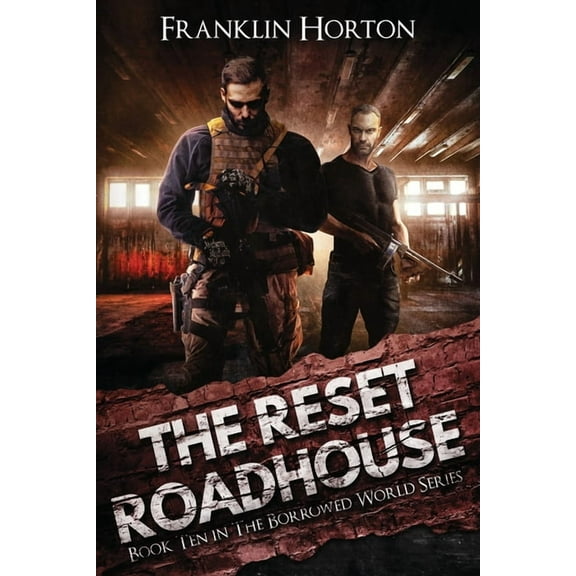 The Reset Roadhouse: Book Ten in The Borrowed World Series, (Paperback)