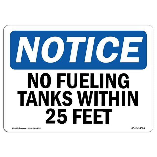 SignMission OS-NS-A-1824-L-14626 18 x 24 in. OSHA Notice Sign - No Fueling Tanks within 25 Feet