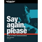 Say Again, Please: Guide to Radio Communications (Paperback)