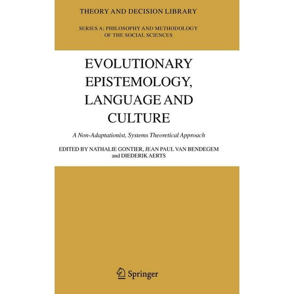 Theory and Decision Library A: Evolutionary Epistemology, Language and Culture: A Non-Adaptationist, Systems Theoretical Approach, Book 39, (Hardcover)