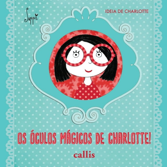 Os Óculos Mágicos de Charlotte (Paperback)