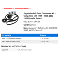 thumbnail image 2 of Serpentine Belt Drive Component Kit - Compatible with 1999 - 2000, 2002 - 2005 Hyundai Sonata 2003 2004, 2 of 2
