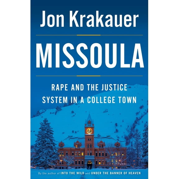 Pre-Owned Missoula: Rape and the Justice System in a College Town (Hardcover) 0385538731 9780385538732