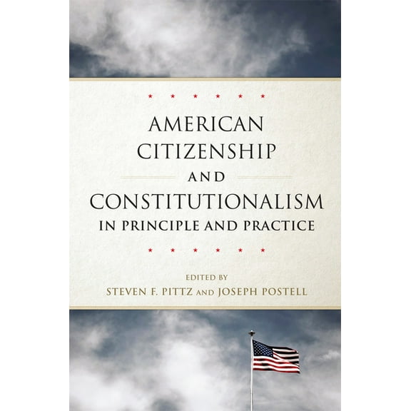 Studies in American Constitutional Heritage: American Citizenship and Constitutionalism in Principle and Practice (Series #6) (Paperback)