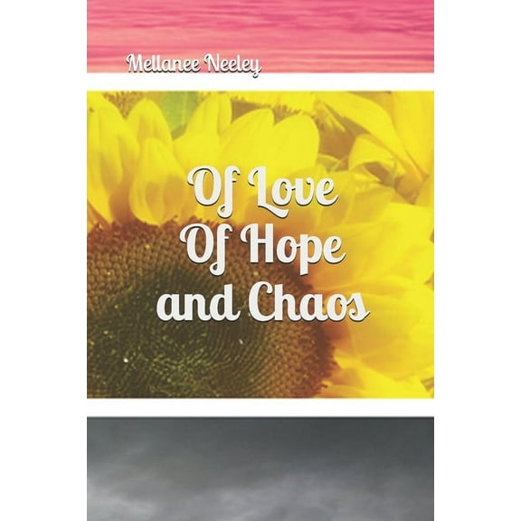 Of Love Of Hope And Chaos (Paperback)
