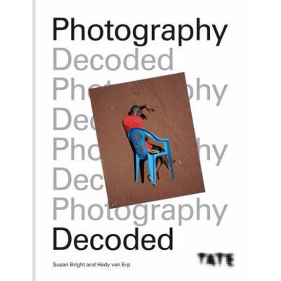 Pre-Owned Photography Decoded: Look, Think, Ask (Hardcover) 1781576807 9781781576809