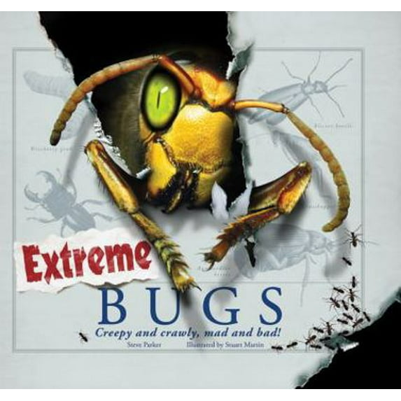 Pre-Owned Extreme Bugs: Creepy and Crawly, Mad and Bad! (Hardcover) 0764162888 9780764162886