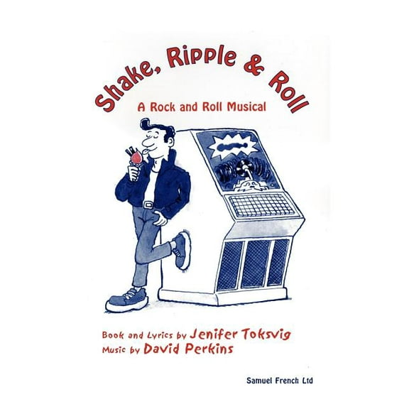 Shake, Ripple & Roll: A Rock & Roll Musical, (Paperback)