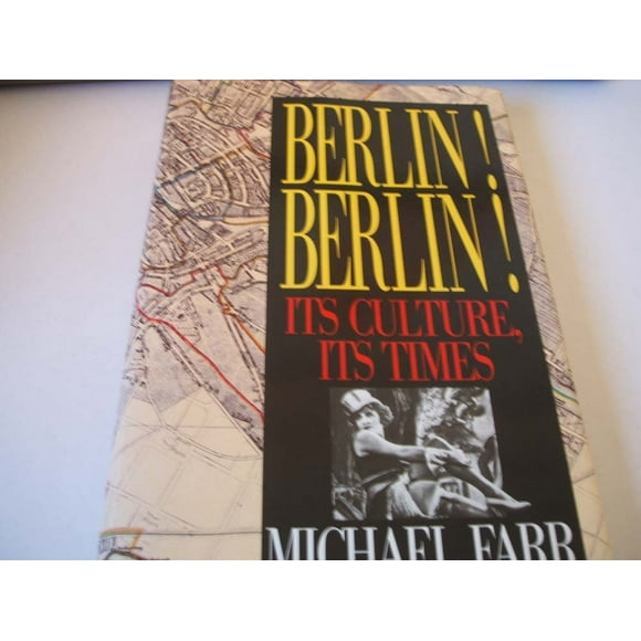 Berlin! Berlin!: Sa Culture, Son Temps
