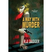 A Bryson Wilde Thriller: A Way With Murder (Hardcover)