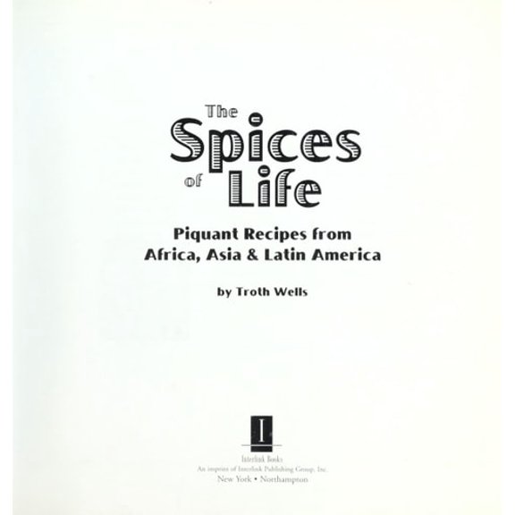 Pre-Owned The Spices of Life: Piquant Recipes from Africa, Asia & Latin America (Paperback) 1566563933 9781566563932