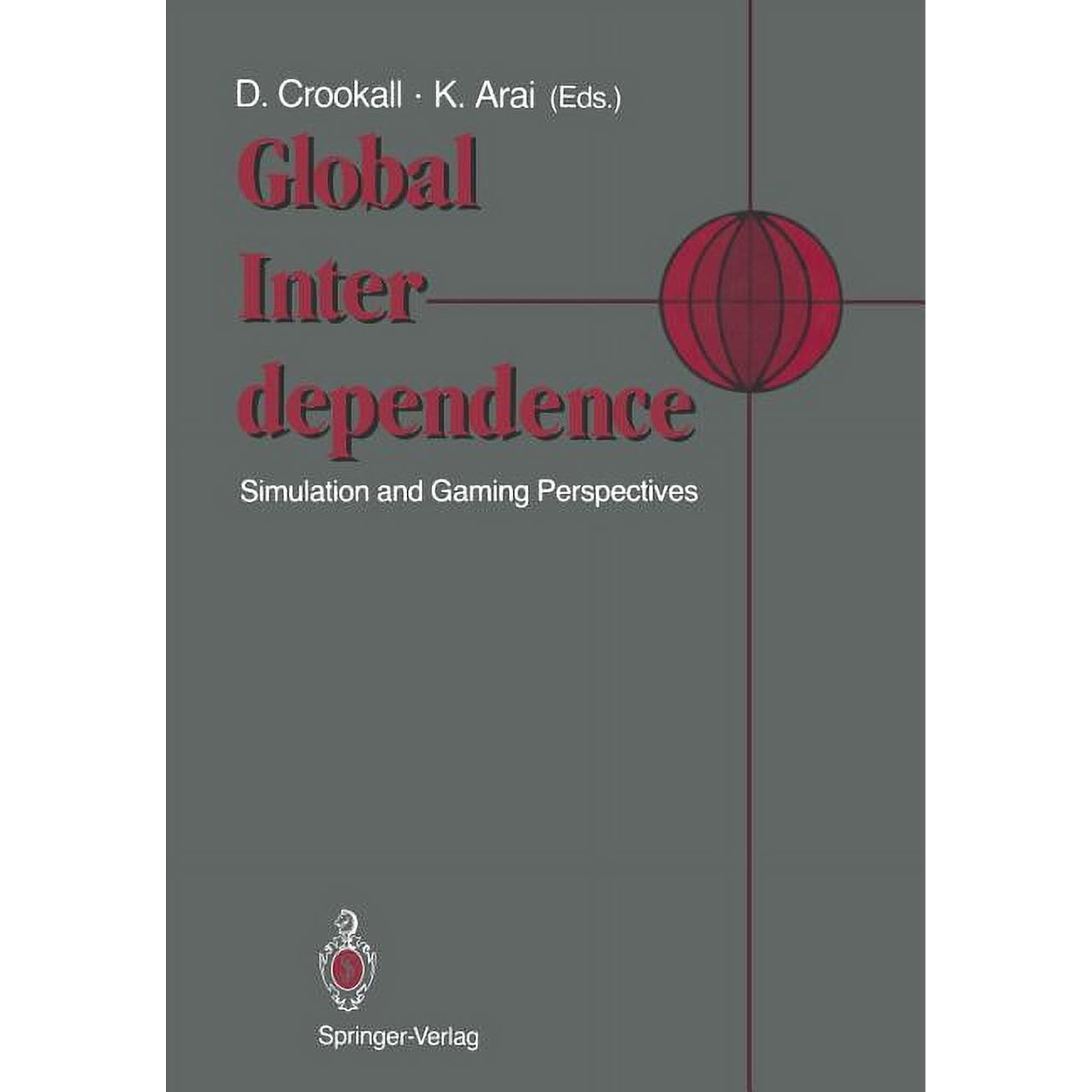 Global Interdependence: Simulation and Gaming Perspectives Proceedings of the 22nd International Conference of the Inter (Paperback)