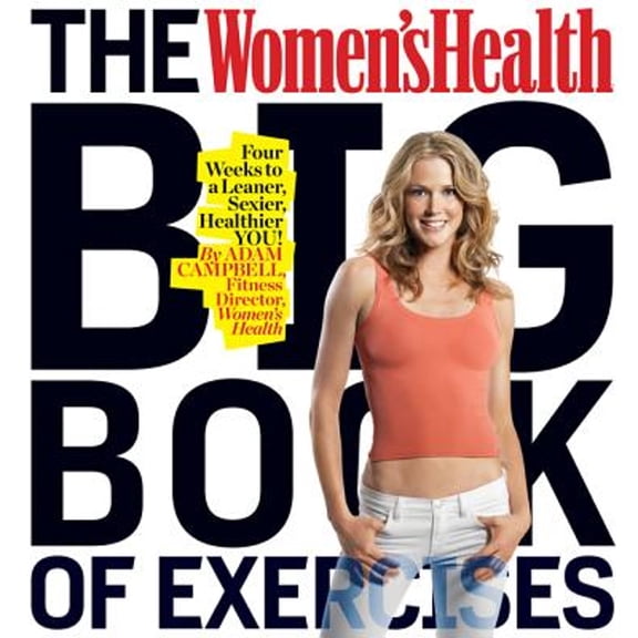 Pre-Owned The Women's Health Big Book of Exercises (Paperback) by Adam Campbell