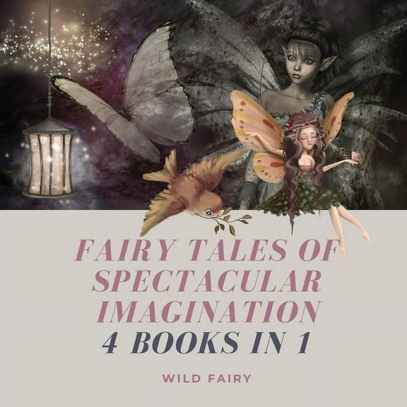 Fairy Tales of Spectacular Imagination: 4 Books in 1, (Paperback)