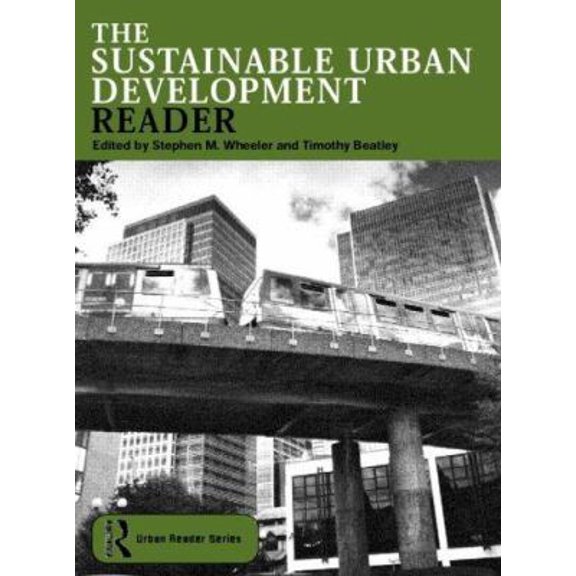 Pre-Owned The Sustainable Urban Development Reader (Routledge Urban Reader Series) (Paperback) 041531187X 9780415311878