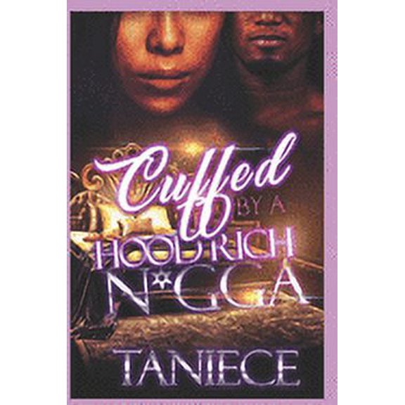 Cuffed By A Hood Rich N*gga