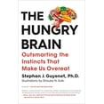 thumbnail image 1 of The Hungry Brain: Outsmarting the Instincts That Make Us Overeat, 1 of 3