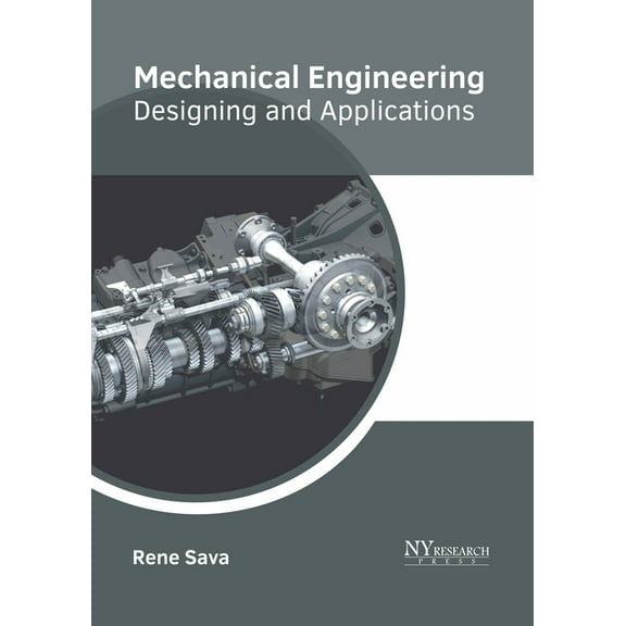 Mechanical Engineering: Designing and Applications, (Hardcover)