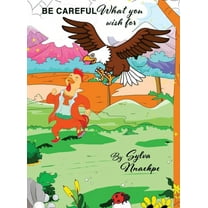 Be careful What You Wish For, (Hardcover)