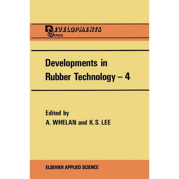 Developments in Rubber Technology--4, (Paperback)