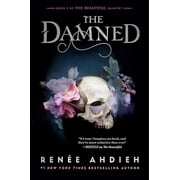 RENE AHDIEH The Beautiful Quartet: The Damned (Series #2) (Hardcover)