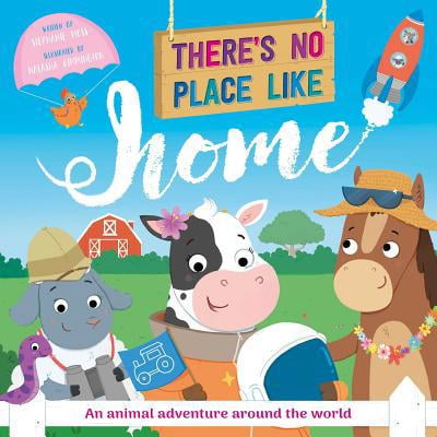 Pre-Owned There's No Place Like Home: An Animal Adventure Around the World (Hardcover) 1838525289 9781838525286