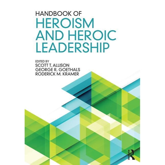 Handbook of Heroism and Heroic Leadership, (Paperback)