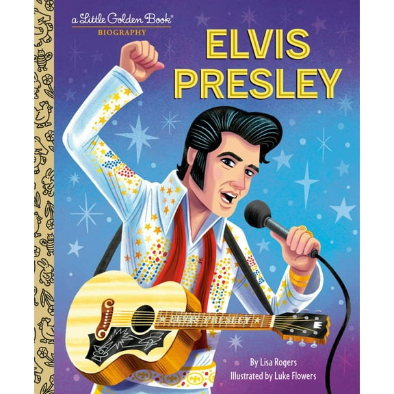 Elvis Presley: a Little Golden Book Biography (Hardcover)