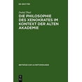 thumbnail image 1 of DIE PHILOSOPHIE des XENOKRATES IM KONTEXT DER ALTEN AKADEMIE, 1 of 3