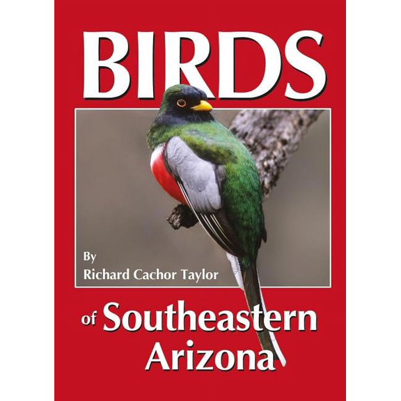 Birds of Southeastern Arizona, (Paperback)
