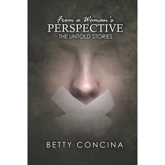 From A Woman's Perspective: The Untold Stories, (Paperback)