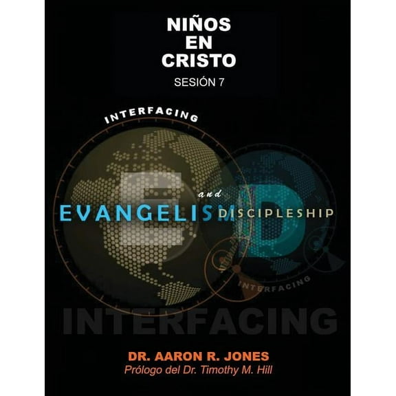 Conectando el Evangelismo y el Discipulado: Sesión 7: Niños En Cristo, (Paperback)