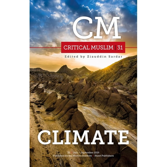 Critical Muslim Critical Muslim 31: Climate, (Paperback)
