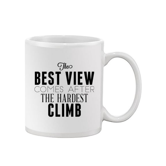 Best View Motivational Quote Mug Unisex's -Image by Shutterstock